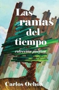 Cover: Las ramas del tiempo - Coleccion poetica - Pukiyari Editores/Publishers