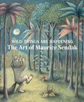 Cover: Wild Things Are Happening: The Art of Maurice Sendak - DelMonico Books/D.A.P.
