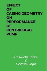 Enlarge image Cover: Effect of Casing Geometry on Performance of Centrifugal Pump - Notion Press, Inc.