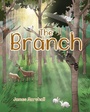 Cover: The Branch - Christian Faith Publishing, Inc.