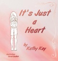 Cover: It's Just a Heart - Atmosphere Press