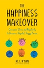 Cover: The Happiness Makeover - Turner Publishing Company