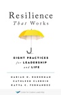 Cover: Resilience That Works: Eight Practices for Leadership and Life - Center for Creative Leadership