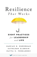 Cover: Resilience That Works: Eight Practices for Leadership and Life - Center for Creative Leadership