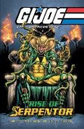 Cover: G.I. Joe: A Real American Hero-Rise of Serpentor - Idea & Design Works