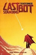 Cover: Transformers: Last Bot Standing - Idea & Design Works
