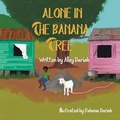 Cover: Alone in the Banana Tree - AUTHORHOUSE