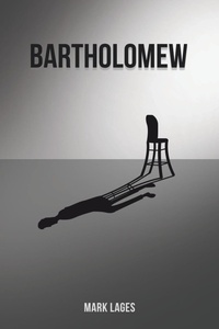 Enlarge image Cover: Bartholomew - AUTHORHOUSE