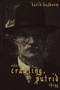 Cover: Every Crawling, Putrid Thing - JOURNALSTONE