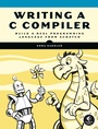 Cover: Writing a C Compiler - No Starch Press
