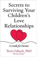 Cover: Secrets to Surviving Your Children's Love Relationships - Parent Ready