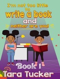 Cover: I'm Not Too Little - Tucker Publishing House, LLC