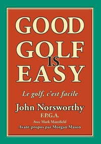 Abbildung von: Good Golf is Easy - Mansfield and Associates Ltd