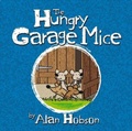 Cover: The Hungry Garage Mice - i2i Publishing