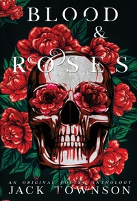 Enlarge image Cover: Blood and Roses - Jerome C. Wood