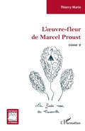 Cover: L'oeuvre-fleur de Marcel Proust - Editions L'Harmattan