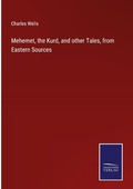 Cover: Mehemet, the Kurd, and other Tales, from Eastern Sources - Outlook