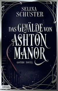 Abbildung von: Das Gemälde von Ashton Manor - Dryas Verlag