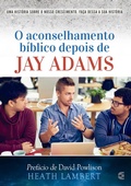 Cover: O aconselhamento b&iacute;blico depois de Jay Adams - Editora Cultura Crist&atilde;