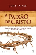 Cover: A paix&atilde;o de Cristo - Editora Cultura Crist&atilde;