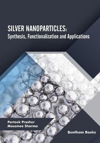 Enlarge image Cover: Silver Nanoparticles - Bentham Science Publishers