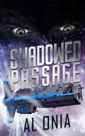 Cover: Shadowed Passage (Argosy Realm, #2) - Al Onia