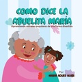 Cover: Como Dice la Abuelita Maria - Quisqueyana Press