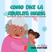 Abbildung von: Como Dice la Abuelita Maria - Quisqueyana Press