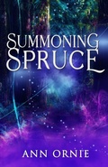 Cover: Summoning Spruce - Ann Ornie