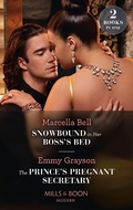 Cover: Snowbound In Her Boss's Bed / The Prince's Pregnant Secretary - HarperCollins