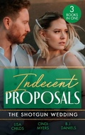 Cover: Indecent Proposals: The Shotgun Wedding - HarperCollins