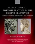 Cover: Roman Imperial Portrait Practice in the Second Century AD - Oxford University Press