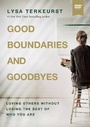 Cover: Good Boundaries and Goodbyes Video Study - HarperChristian Resources