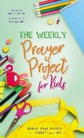 Cover: The Weekly Prayer Project for Kids - Zonderkidz