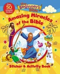 Cover: The Beginner's Bible Amazing Miracles of the Bible Sticker and Activity Book - Zonderkidz