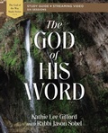 Cover: The God of His Word Bible Study Guide plus Streaming Video - HarperChristian Resources