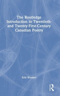 Cover: The Routledge Introduction to Twentieth- and Twenty-First-Century Canadian Poetry - Routledge