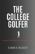 Cover: The College Golfer - James Berry