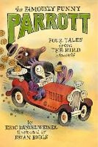 Enlarge image Cover: The Famously Funny Parrott - Delacorte Press
