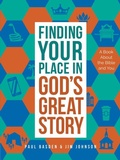 Cover: Finding Your Place in God's Great Story - Harvest House Publishers,U.S.
