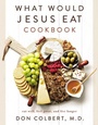 Cover: What Would Jesus Eat Cookbook - Harper Celebrate