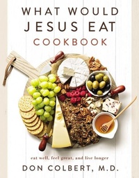 Enlarge image Cover: What Would Jesus Eat Cookbook - Harper Celebrate
