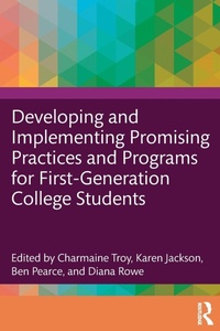 Enlarge image Cover: Developing and Implementing Promising Practices and Programs for First-Generation College Students - Routledge