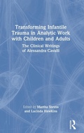 Bild: Transforming Infantile Trauma in Analytic Work with Children and Adults - Routledge