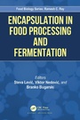 Cover: Encapsulation in Food Processing and Fermentation - CRC Press