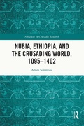 Bild: Nubia, Ethiopia, and the Crusading World, 1095-1402 - Routledge