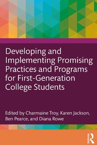 Enlarge image Cover: Developing and Implementing Promising Practices and Programs for First-Generation College Students - Routledge