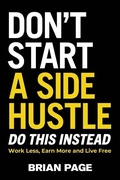 Cover: Don't Start a Side Hustle! - HarperCollins