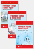 Cover: Problems and Solutions in Medical Physics - Three Volume Set - CRC Press