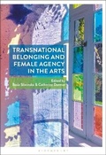 Cover: Transnational Belonging and Female Agency in the Arts - Bloomsbury Visual Arts